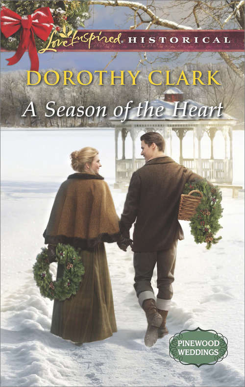 Book cover of A Season of the Heart: Big Sky Daddy A Season Of The Heart A Cowboy For Christmas Conveniently Wed (ePub First edition) (Pinewood Weddings #4)