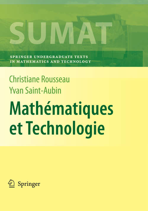 Book cover of Mathématiques et Technologie (2009) (Springer Undergraduate Texts in Mathematics and Technology)