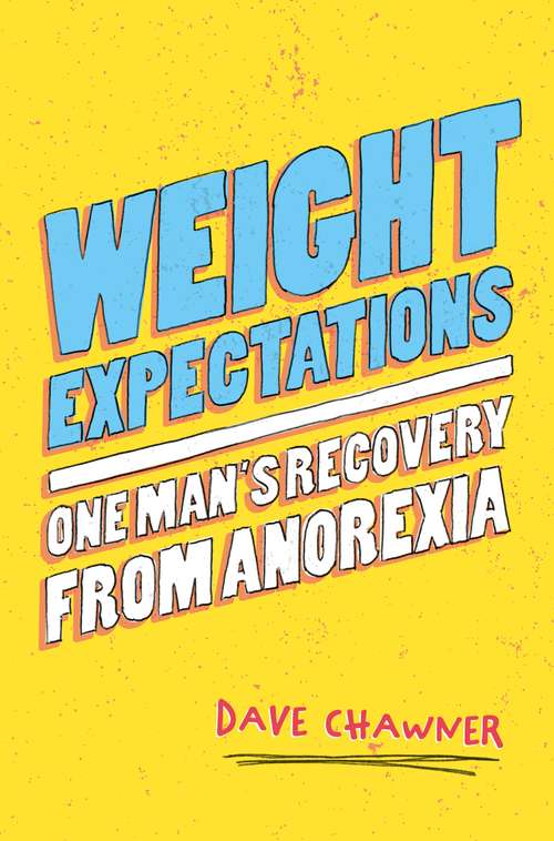 Book cover of Weight Expectations: One Man's Recovery from Anorexia (PDF)