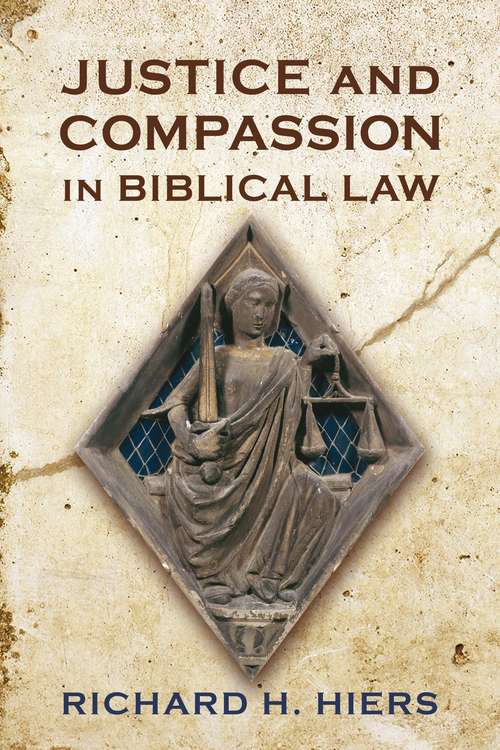 Book cover of Justice and Compassion in Biblical Law
