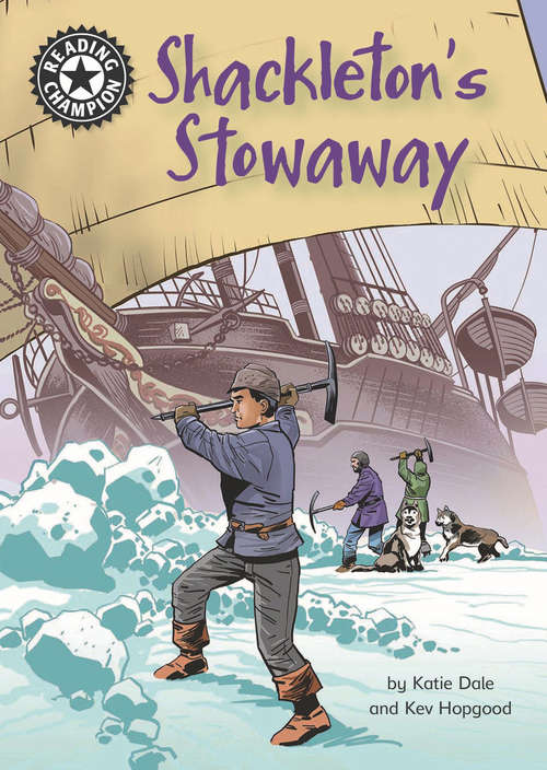 Book cover of Shackleton's Stowaway: Independent Reading 17 (Reading Champion #4)