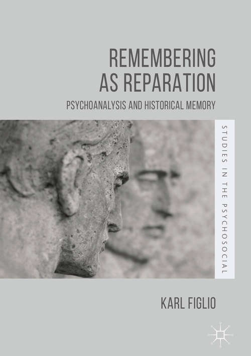 Book cover of Remembering as Reparation: Psychoanalysis and Historical Memory