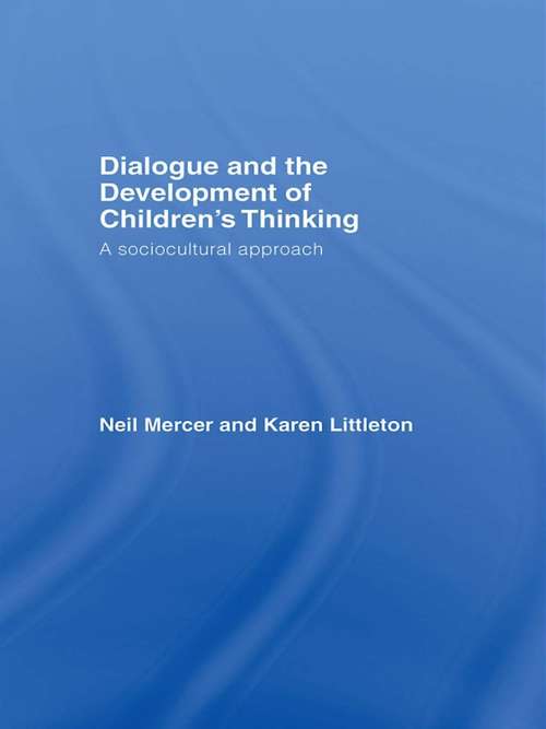 Book cover of Dialogue and the Development of Children's Thinking: A Sociocultural Approach
