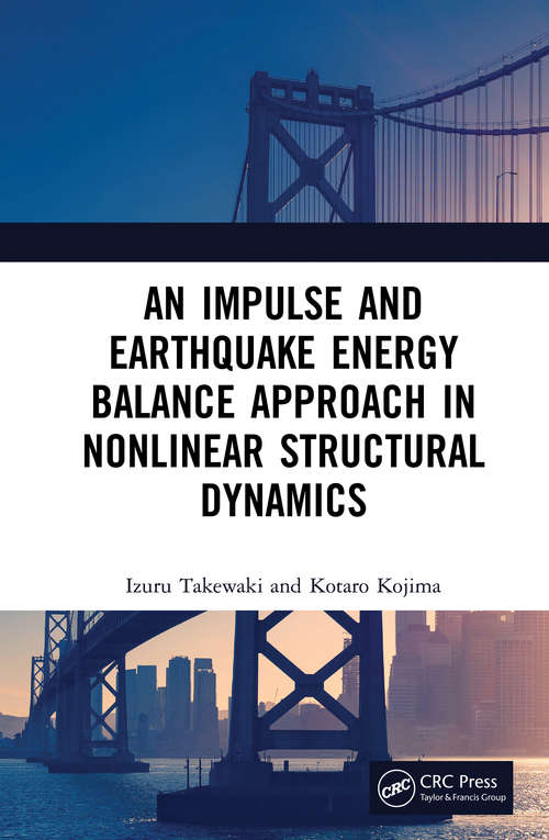 Book cover of An Impulse and Earthquake Energy Balance Approach in Nonlinear Structural Dynamics