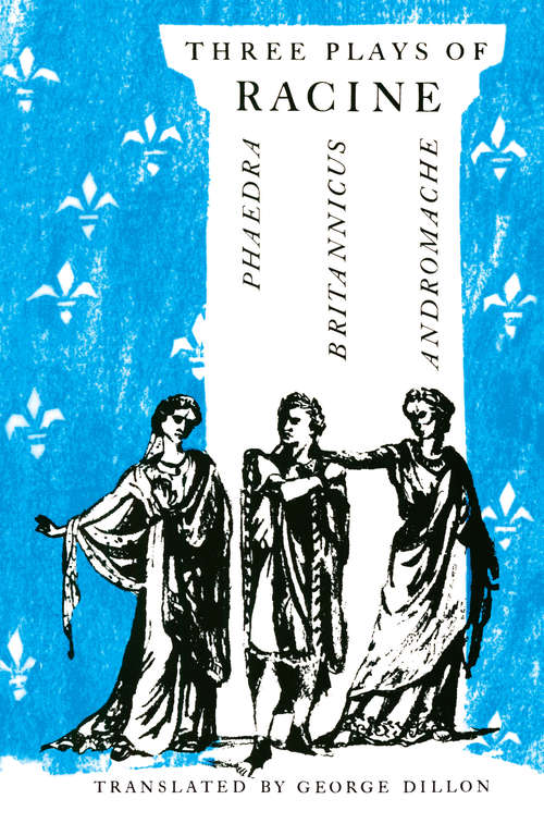 Book cover of Three Plays of Racine: Phaedra, Andromache, and Britannicus