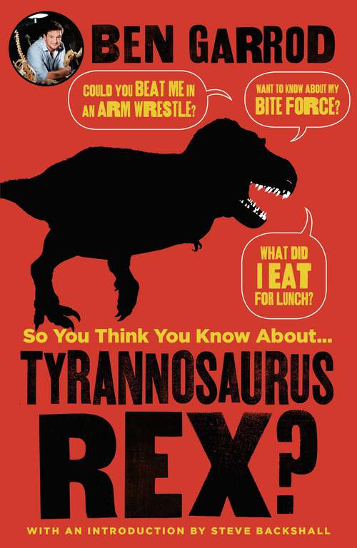 Book cover of So You Think You Know About Tyrannosaurus Rex? (So You Think You Know About... Dinosaurs? #1)