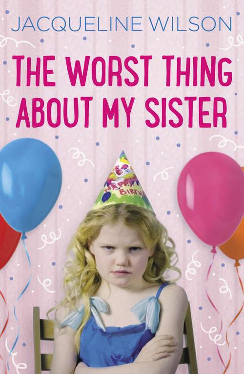 Book cover of The Worst Thing About My Sister