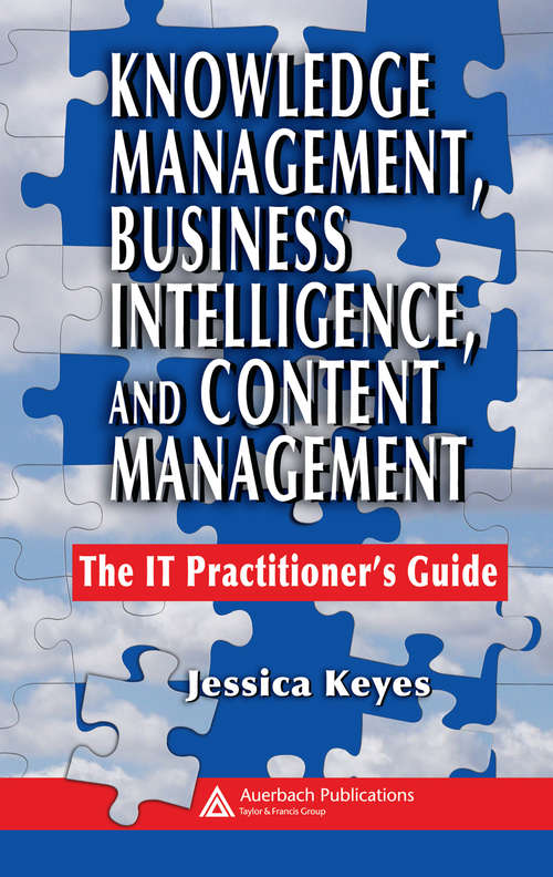 Book cover of Knowledge Management, Business Intelligence, and Content Management: The IT Practitioner's Guide