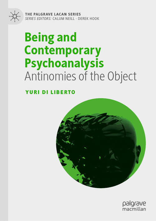 Book cover of Being and Contemporary Psychoanalysis: Antinomies of the Object (1st ed. 2019) (The Palgrave Lacan Series)