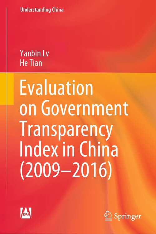 Book cover of Evaluation on Government Transparency Index in China (1st ed. 2022) (Understanding China)