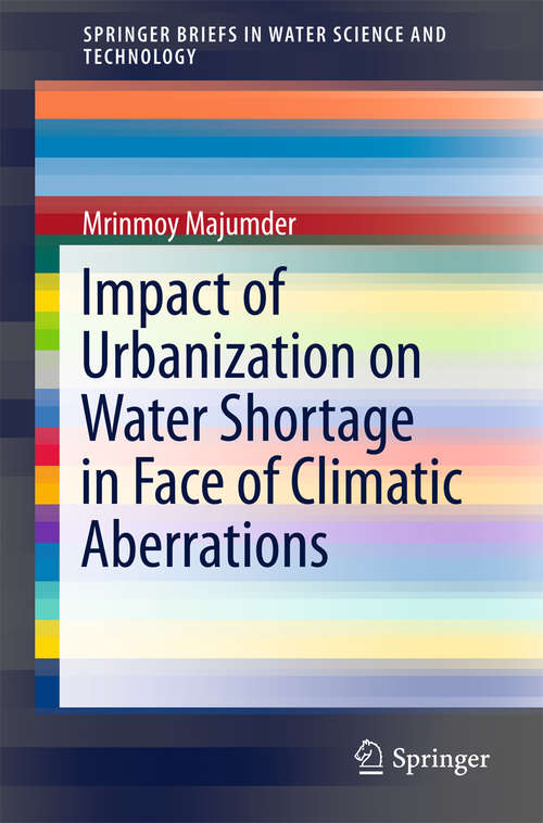 Book cover of Impact of Urbanization on Water Shortage in Face of Climatic Aberrations (2015) (SpringerBriefs in Water Science and Technology)
