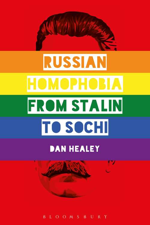 Book cover of Russian Homophobia from Stalin to Sochi
