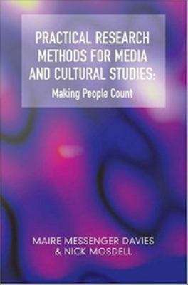 Book cover of Practical Research Methods for Media and Cultural Studies: Making People Count (PDF)