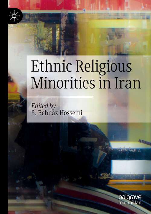 Book cover of Ethnic Religious Minorities in Iran (1st ed. 2023)