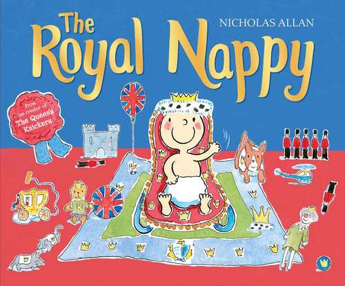 Book cover of The Royal Nappy: A Royal Baby Book