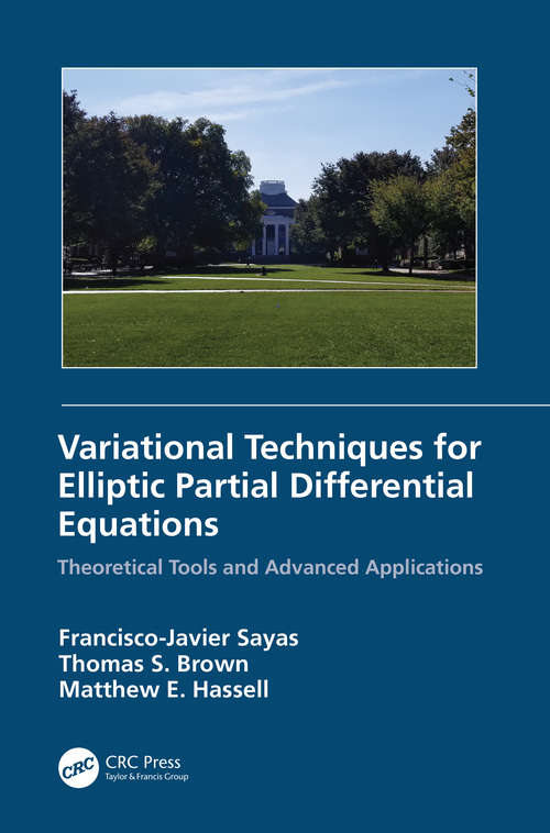 Book cover of Variational Techniques for Elliptic Partial Differential Equations: Theoretical Tools and Advanced Applications