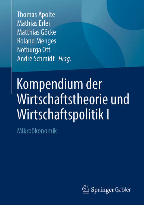 Book cover of Kompendium der Wirtschaftstheorie und Wirtschaftspolitik I: Mikroökonomik (1. Aufl. 2019)