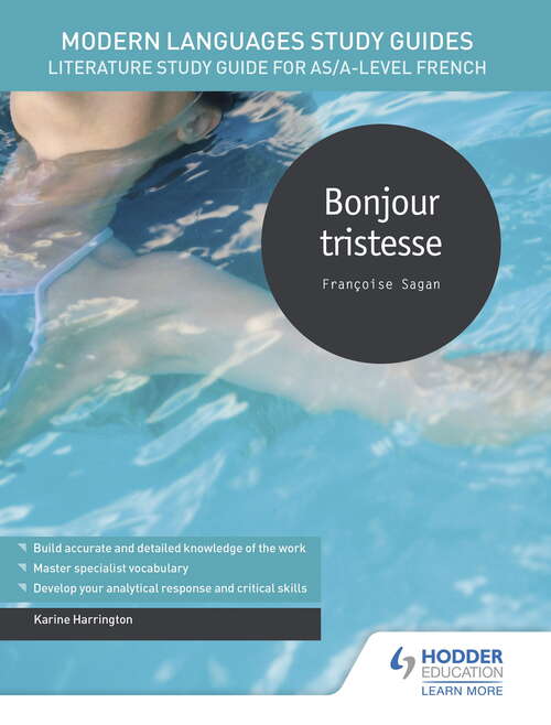 Book cover of Modern Languages Study Guides: Bonjour tristesse: Literature Study Guide for AS/A-level French (Film And Literature Guides)
