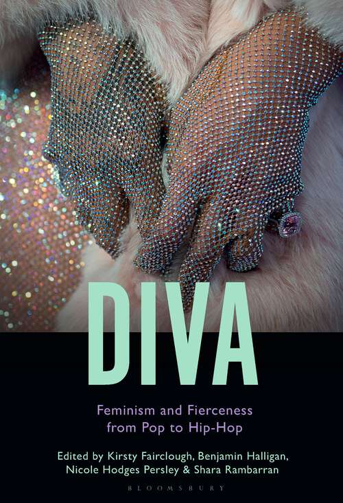 Book cover of Diva: Feminism and Fierceness from Pop to Hip-Hop