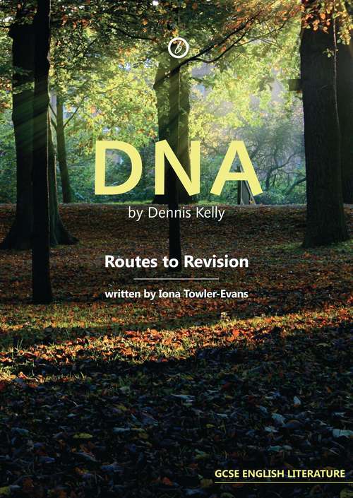 Book cover of DNA by Dennis Kelly: Routes to Revision (Oberon Books)