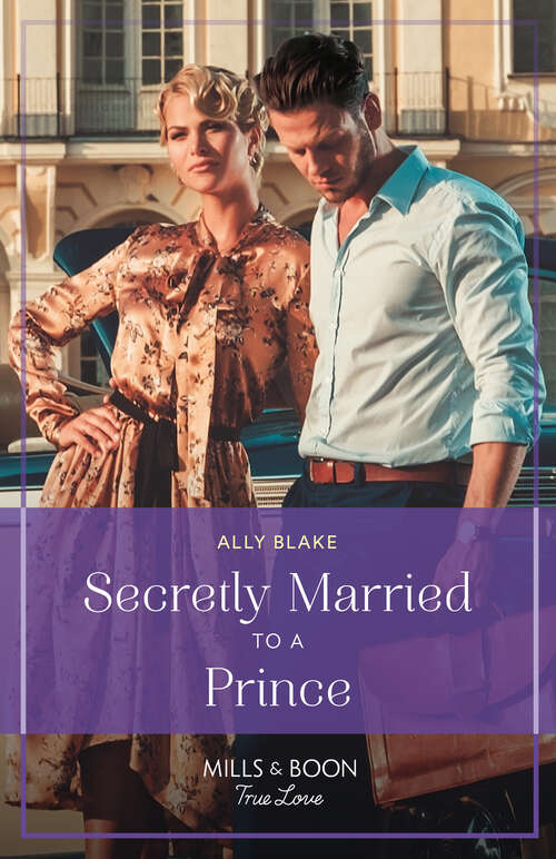 Book cover of Secretly Married To A Prince (ePub edition) (One Year to Wed #1)