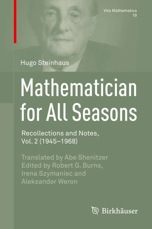 Book cover of Mathematician for All Seasons: Recollections and Notes, Vol. 2 (1945–1968) (1st ed. 2016) (Vita Mathematica #19)