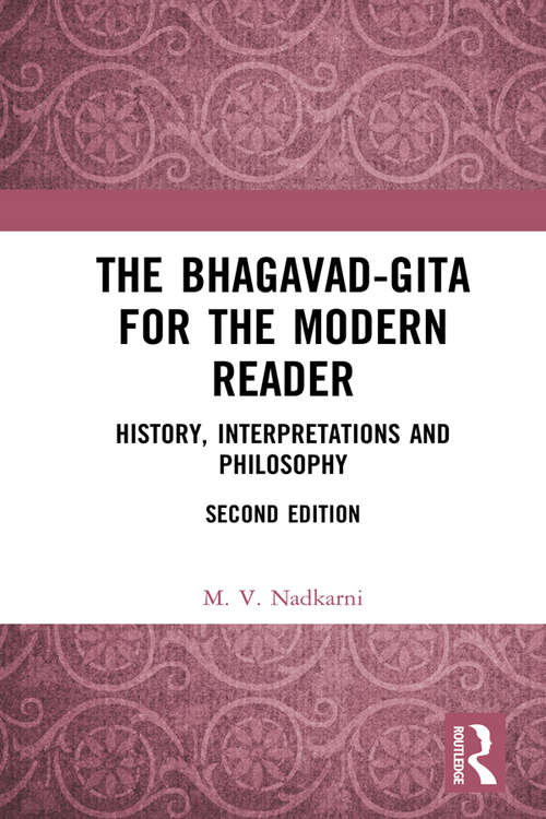 Book cover of The Bhagavad-Gita for the Modern Reader: History, Interpretations and Philosophy (2)