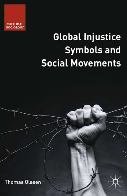 Book cover of Global Injustice Symbols and Social Movements (2015) (Cultural Sociology)