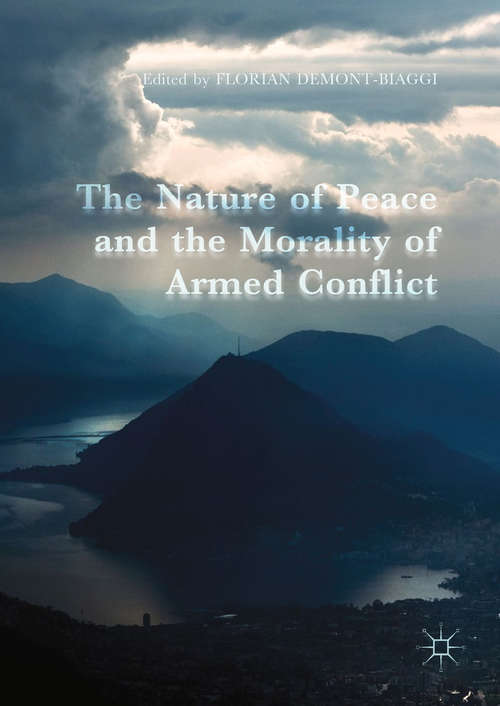 Book cover of The Nature of Peace and the Morality of Armed Conflict