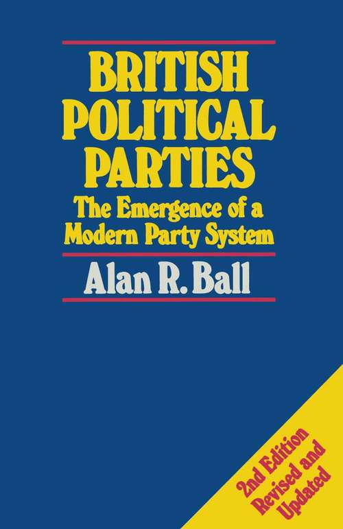 Book cover of British Political Parties: The emergence of a modern party system (2nd ed. 1987)