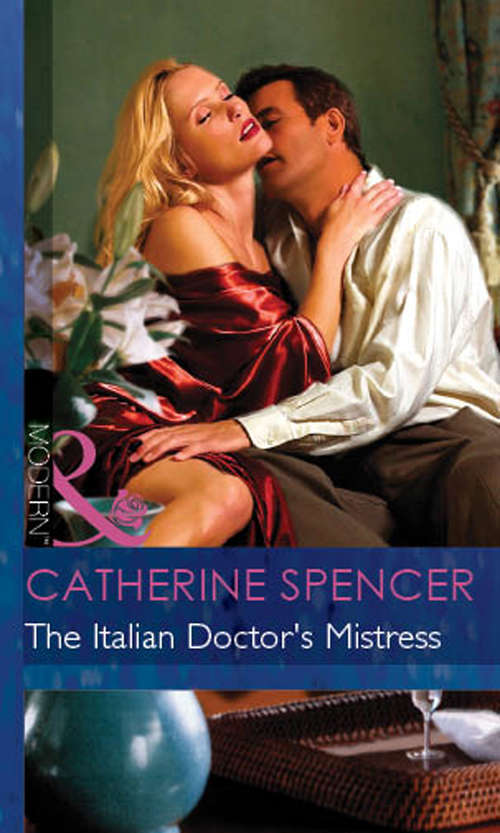 Book cover of The Italian Doctor's Mistress (ePub First edition) (International Doctors #3)
