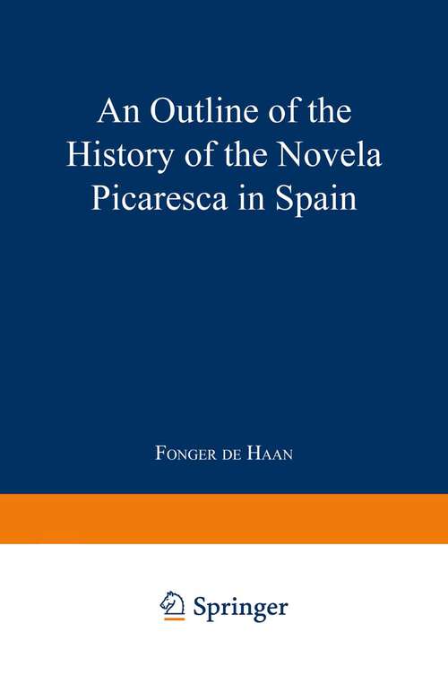 Book cover of An Outline of the History of the Novela Picaresca in Spain (1903)