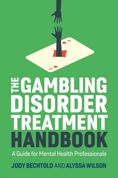 Book cover of The Gambling Disorder Treatment Handbook: A Guide for Mental Health Professionals