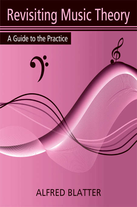 Book cover of Revisiting Music Theory: A Guide to the Practice