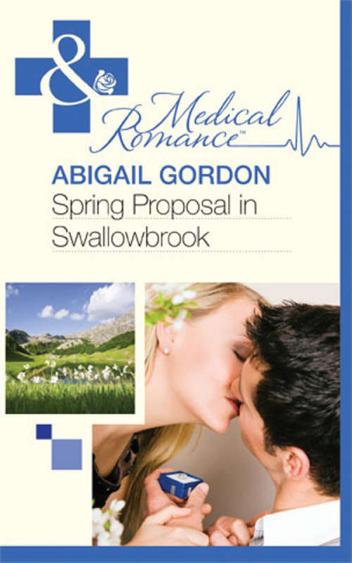 Book cover of Spring Proposal In Swallowbrook (ePub First edition) (The Doctors of Swallowbrook Farm #2)
