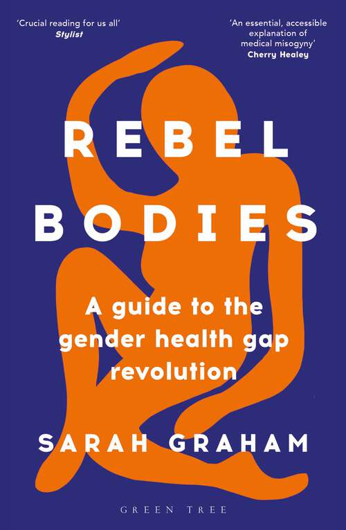 Book cover of Rebel Bodies: A guide to the gender health gap revolution