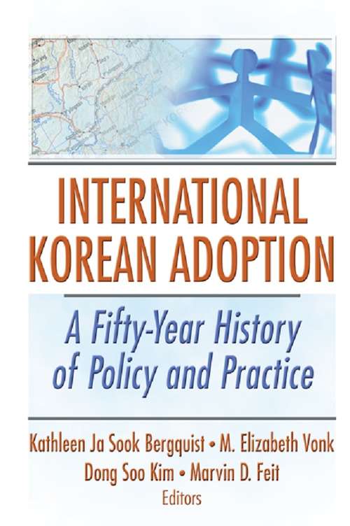 Book cover of International Korean Adoption: A Fifty-Year History of Policy and Practice