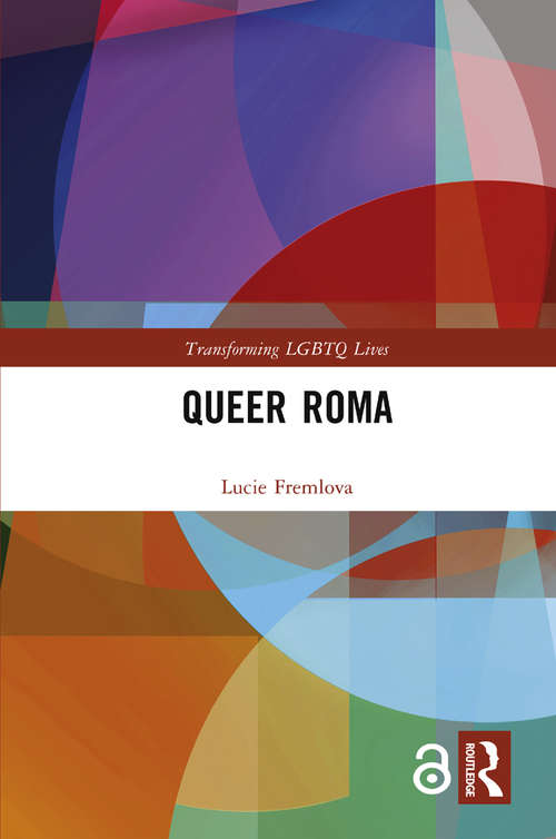 Book cover of Queer Roma (Transforming LGBTQ Lives)