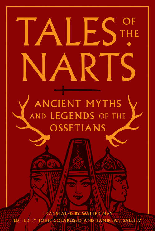 Book cover of Tales of the Narts: Ancient Myths and Legends of the Ossetians
