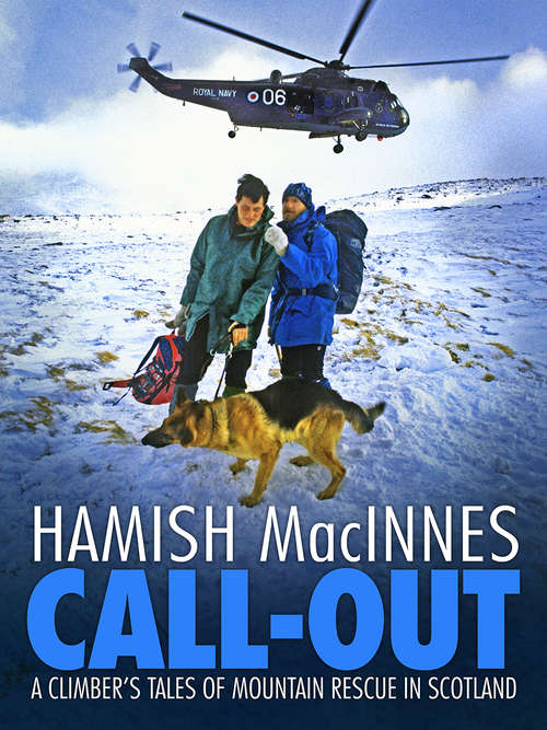 Book cover of Call-out: A climber's tales of mountain rescue in Scotland