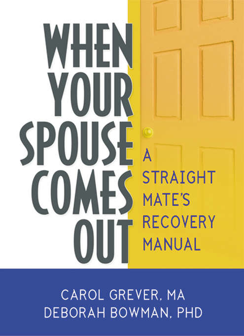 Book cover of When Your Spouse Comes Out: A Straight Mate's Recovery Manual