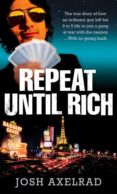 Book cover of Repeat Until Rich: A Professional Card Counter's Chronicle Of The Blackjack Wars