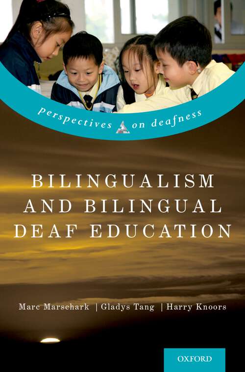 Book cover of Bilingualism and Bilingual Deaf Education (Perspectives on Deafness)