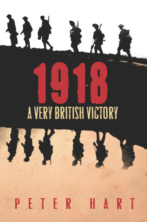 Book cover of 1918: A Very British Victory