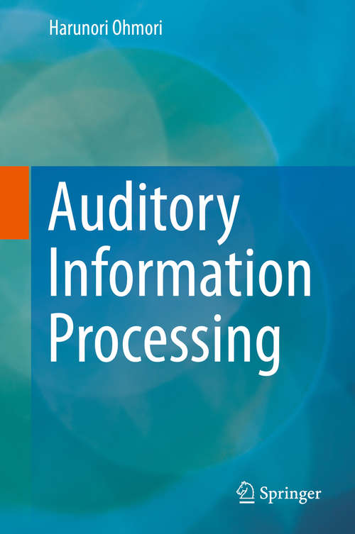 Book cover of Auditory Information Processing (1st ed. 2019)