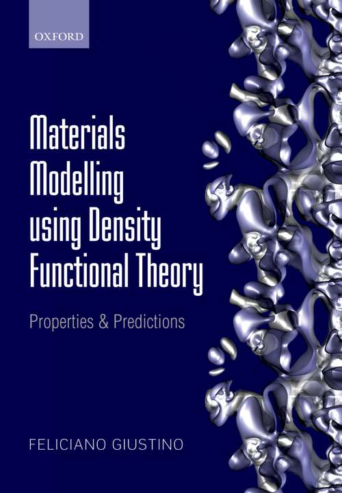 Book cover of Materials Modelling using Density Functional Theory: Properties and Predictions