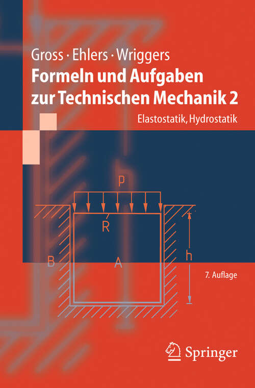 Book cover of Formeln und Aufgaben zur Technischen Mechanik 2: Elastostatik, Hydrostatik (7. Aufl. 2005) (Springer-Lehrbuch)