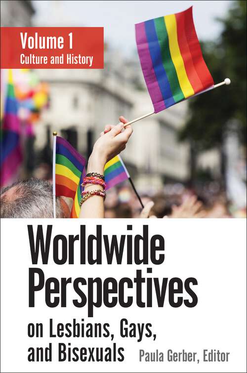 Book cover of Worldwide Perspectives on Lesbians, Gays, and Bisexuals [3 volumes]: [3 volumes]