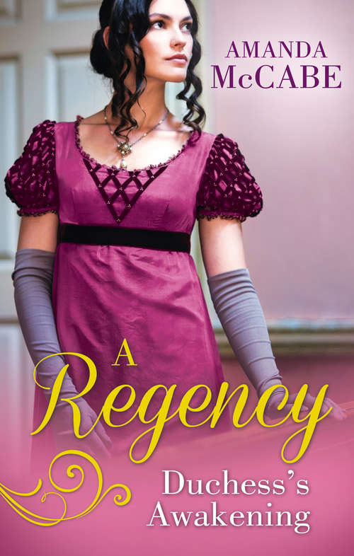 Book cover of A Regency Duchess's Awakening: The Shy Duchess / To Kiss A Count (ePub edition) (Mills And Boon M&b Ser. #1032)