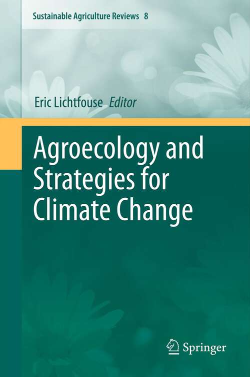 Book cover of Agroecology and Strategies for Climate Change (2012) (Sustainable Agriculture Reviews #8)